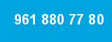 961 880 77 80